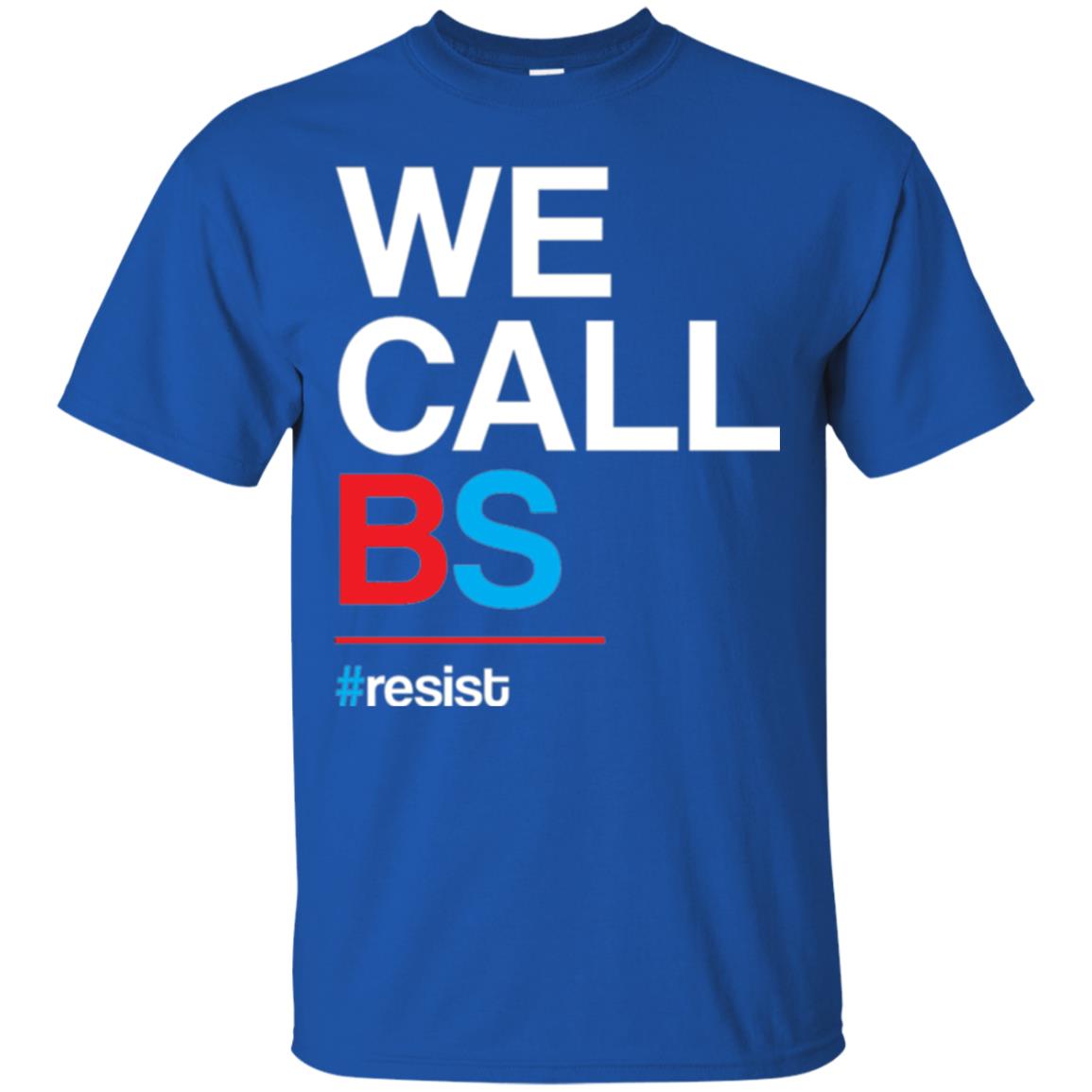 We Call Bs Resist T-shirt Royal