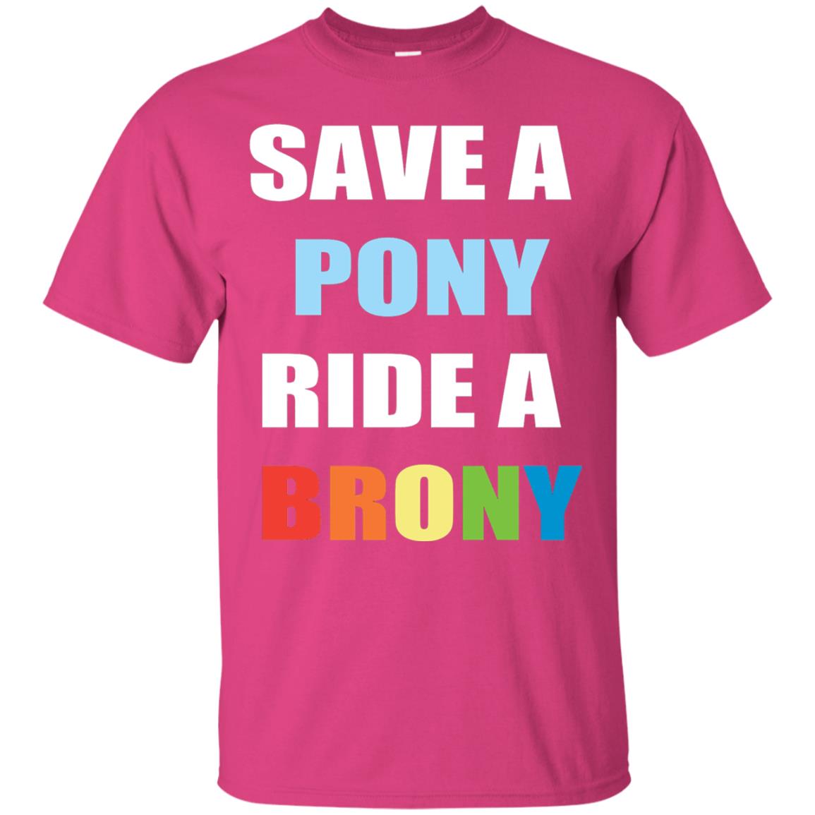 Save A Pony Ride A Brony Funny Bronies T-shirt Heliconia