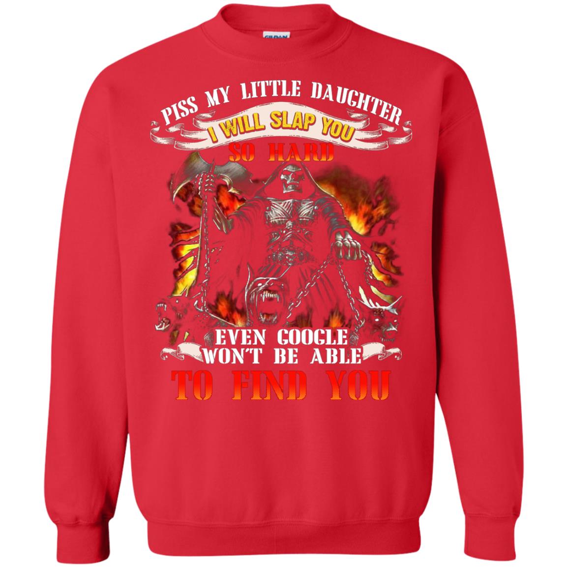 Piss My Little Daughter I Will Slap You So Hard Daddy Shirt Red