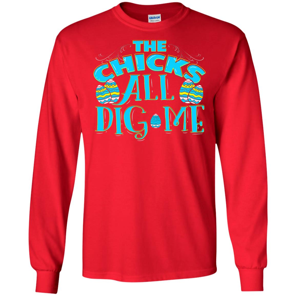 Cute Easter Shirts The Chicks All Dig Me Red
