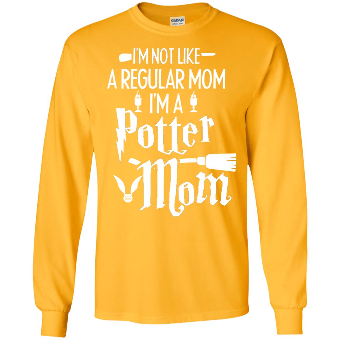 I'm Not Like A Regular Mom, I'm A Potter Mom Harry Potter Fan Shirt Gold
