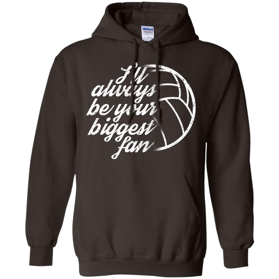 I'll Always Be Your Biggest Fan Volleyball Lovers Gift Shirt Dark Chocolate