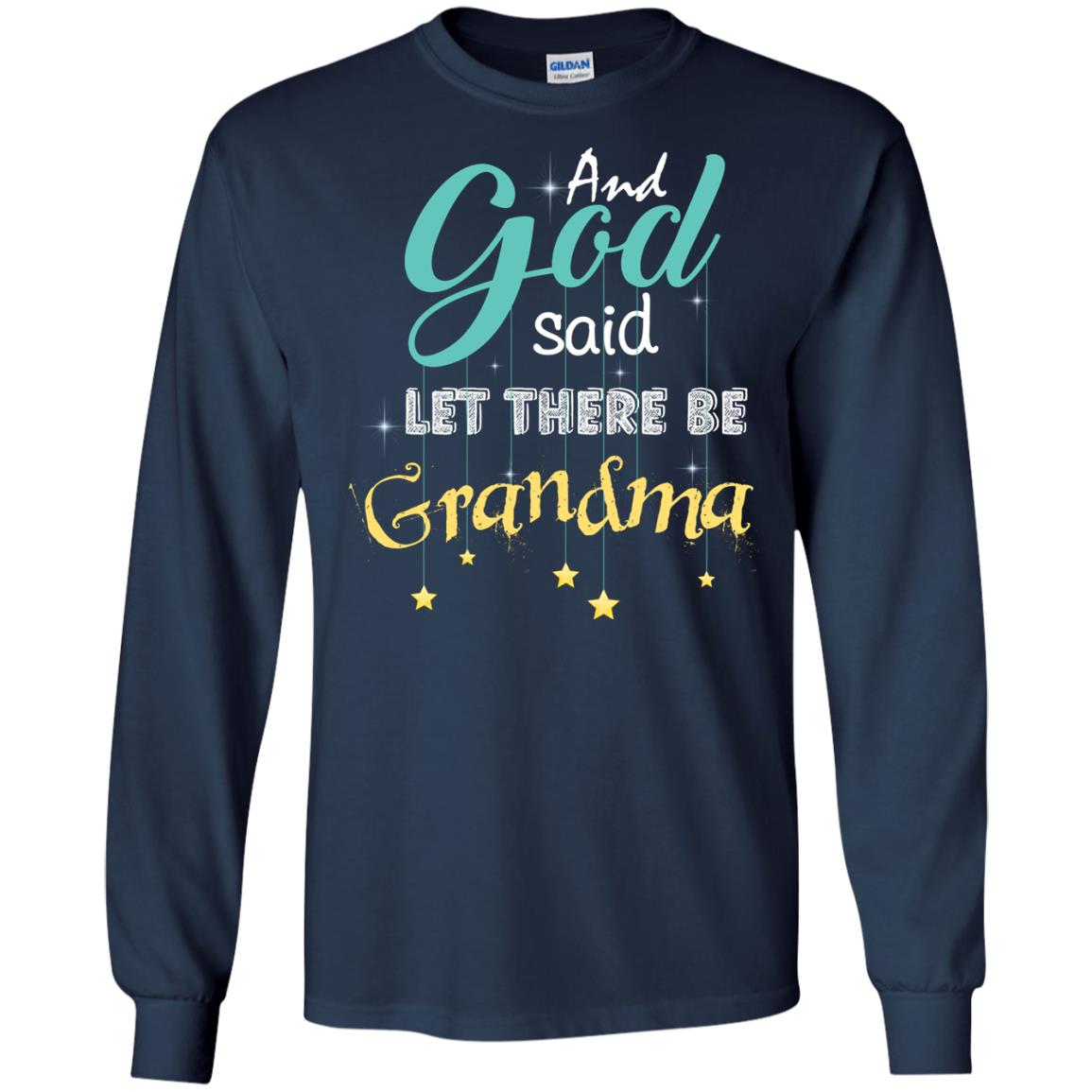 And God Said Let There Be Grandma Nana Shirt Navy