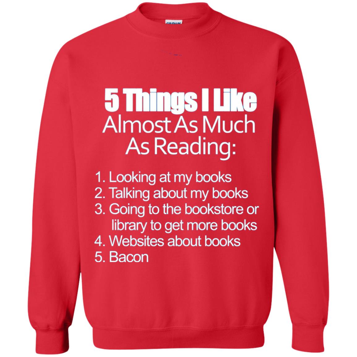 5 Things I Like Almost As Much As Reading Bacon T Shirt Red