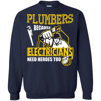 Plumber Because Electricians Need Heroes Too T-shirt Navy