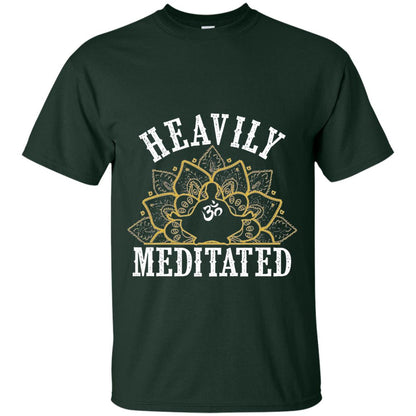 Funny Heavily Meditated Yoga Meditation T-shirt Forest