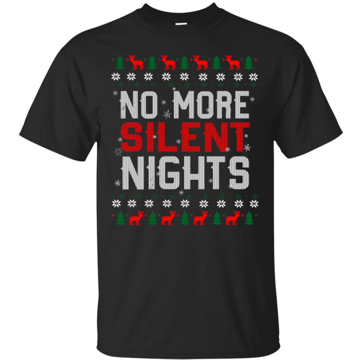No More Silent Night Chritsmas Idea Quote Gift Shirt Black