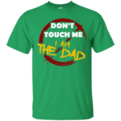 Daddy Shirt Warning Dont Touch Me I Am The Dad Irish Green
