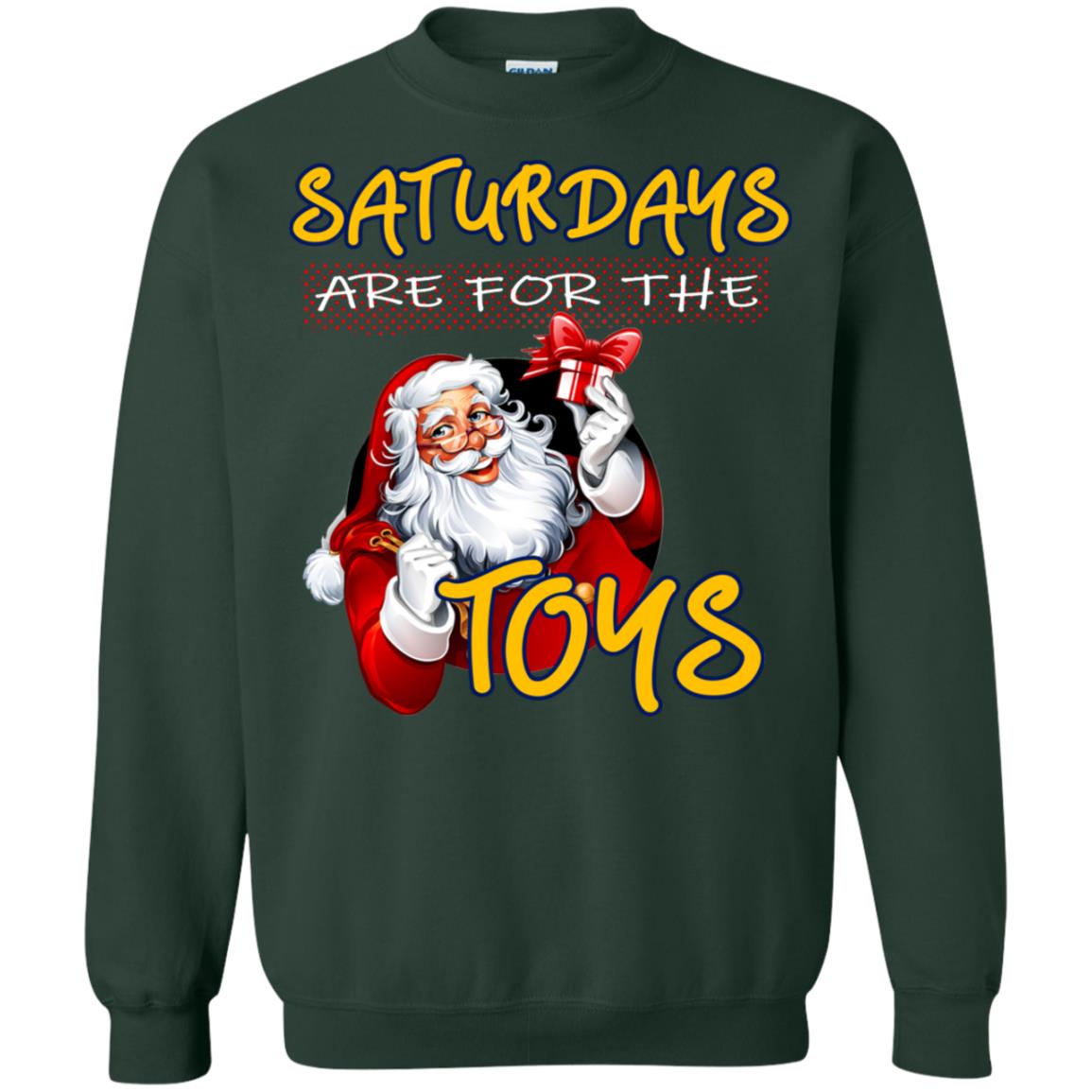 Saturdays Are For The Toys Santa X-mas Gift Shirt Forest Green