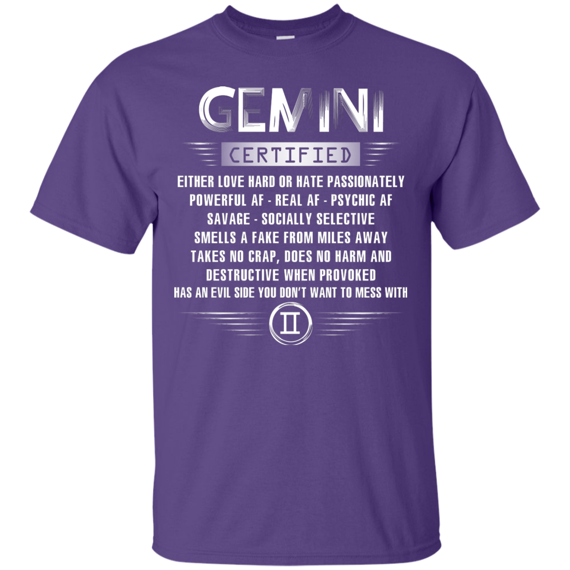 Gemini Certified Either Love Hard Or Hate Passionately Powerful Af T-shirt Purple
