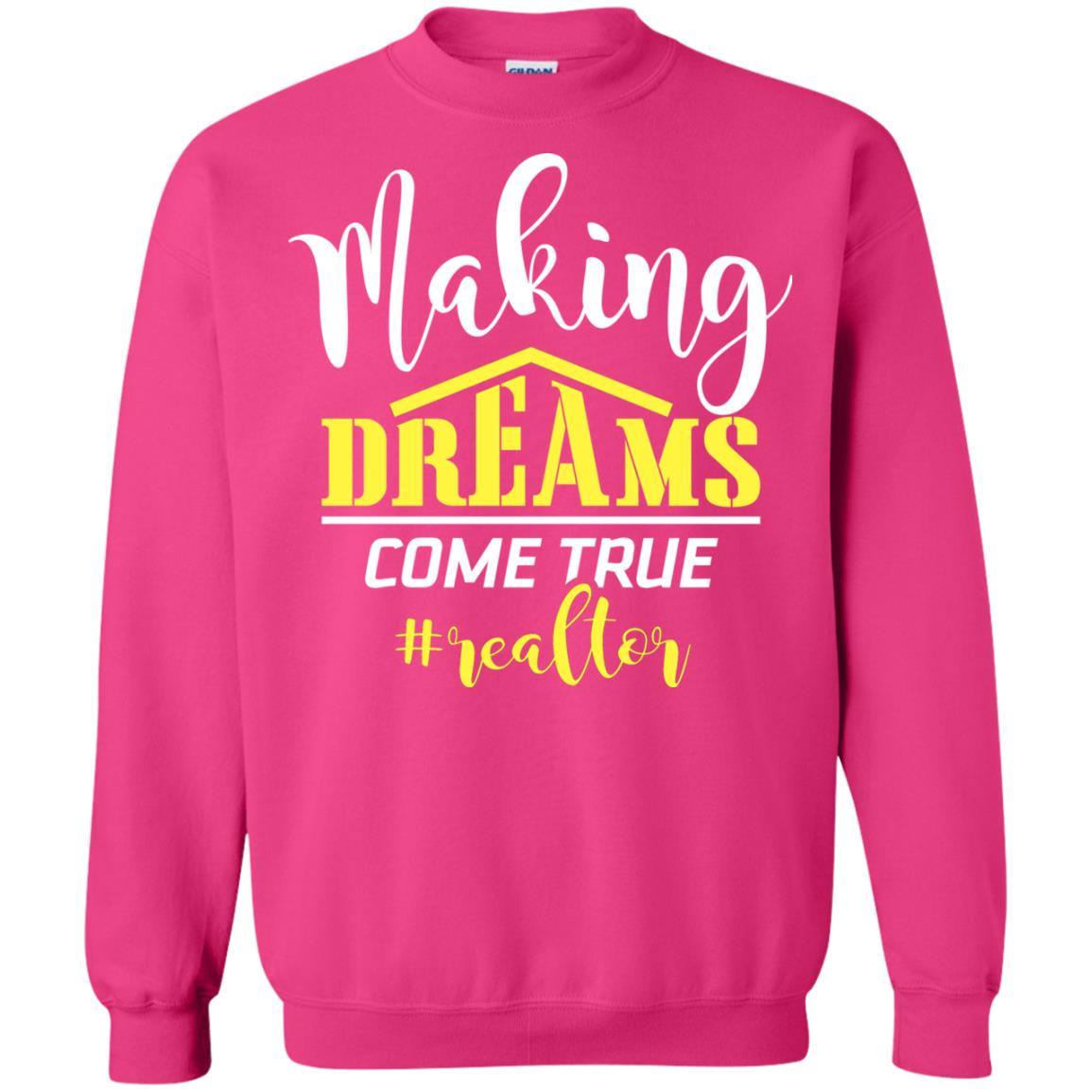 Making Dreams Come True Realtor Best Idea Shirt For Real Estate Agent Heliconia