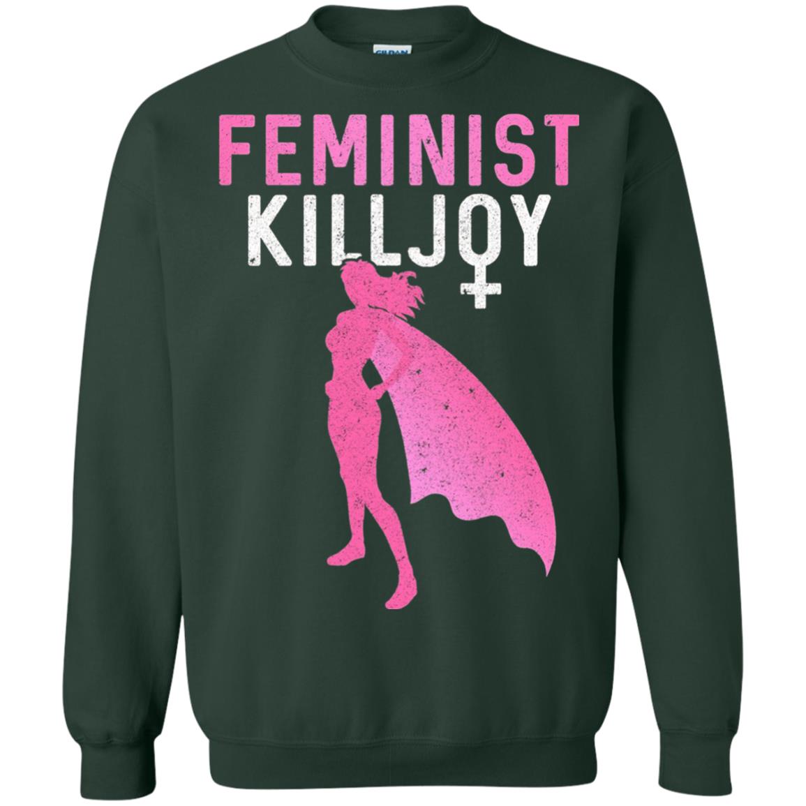 Feminist Killjoy Proud Female T-shirt Forest Green