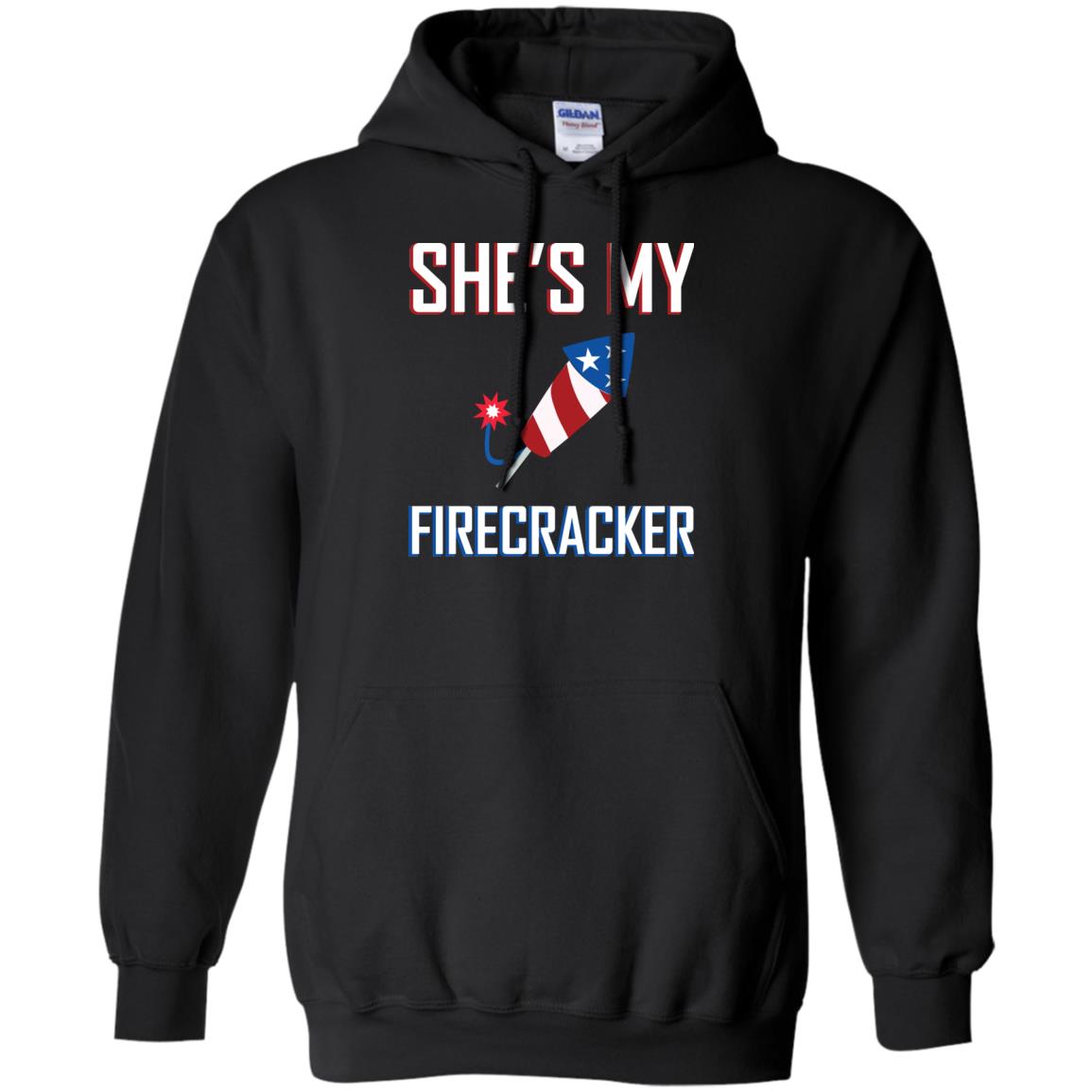 She_s My Firecracker Shirt For MensG185 Gildan Pullover Hoodie 8 oz.