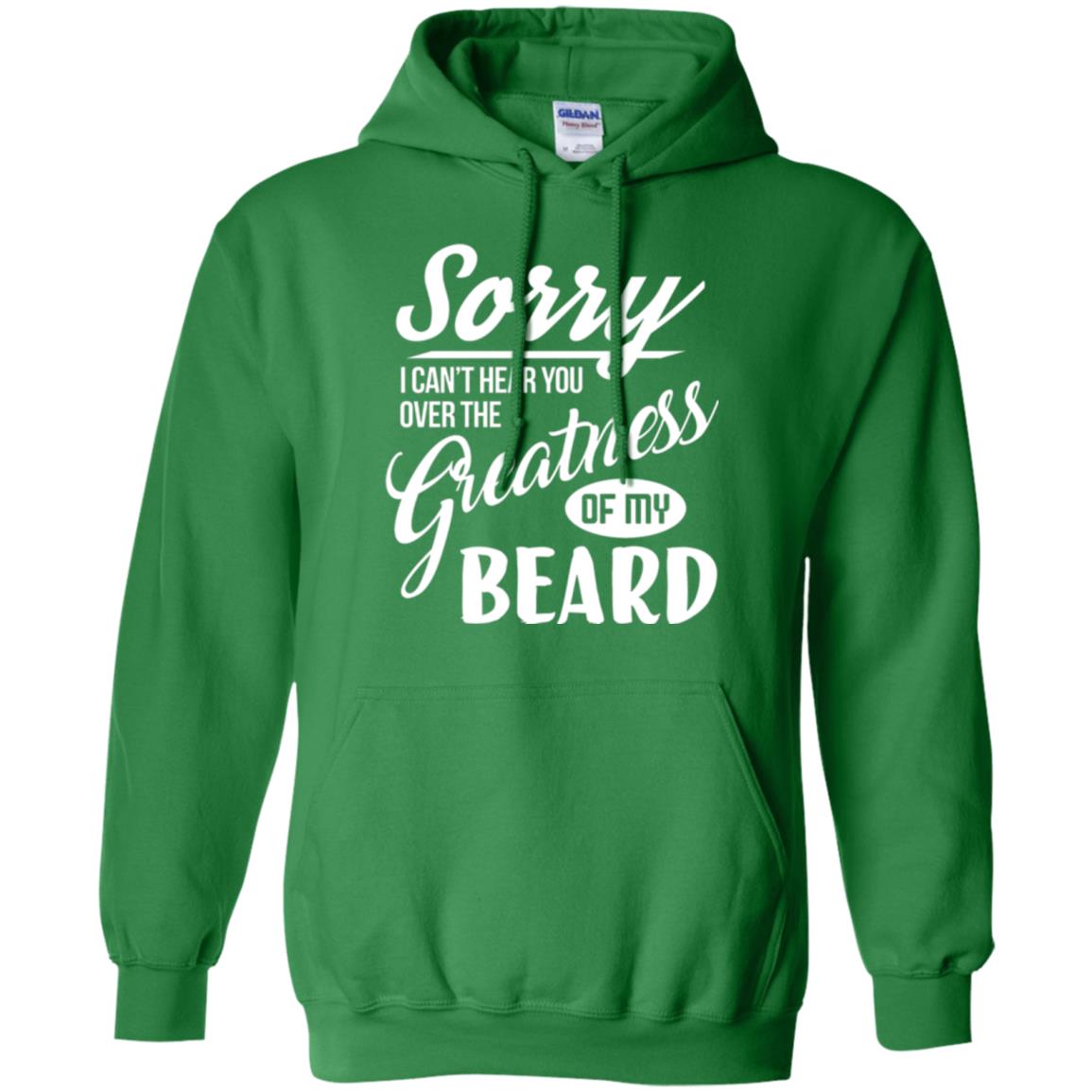 Bread Man T-shirt Sorry I Cant Hear You Over The Greatness Of My Beard Irish Green