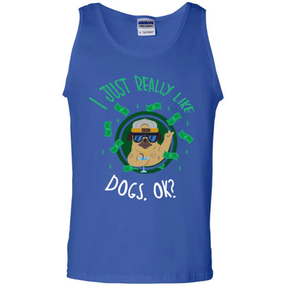 Dog Lover T-shirt I Just Really Like Dogs, Ok Royal