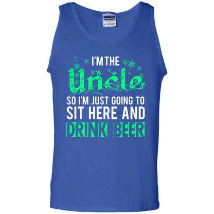Uncle T-Shirt I'm The Uncle So I'm Just Going To Sit Here And Drink Beer Royal