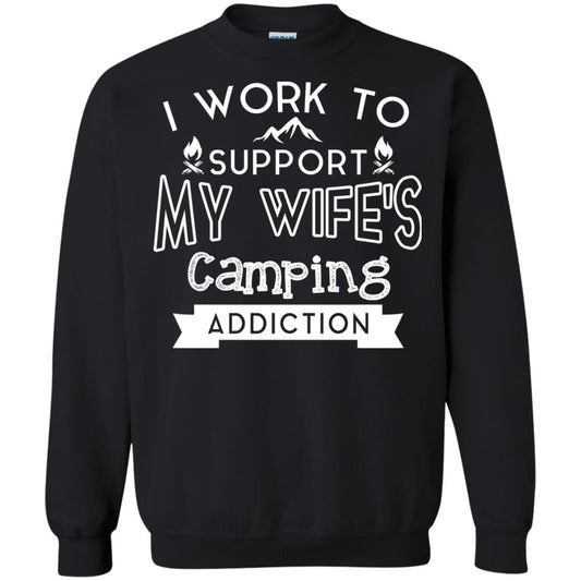 I Work To Support My Wife_s Camping Addiction Husband Shirt Black