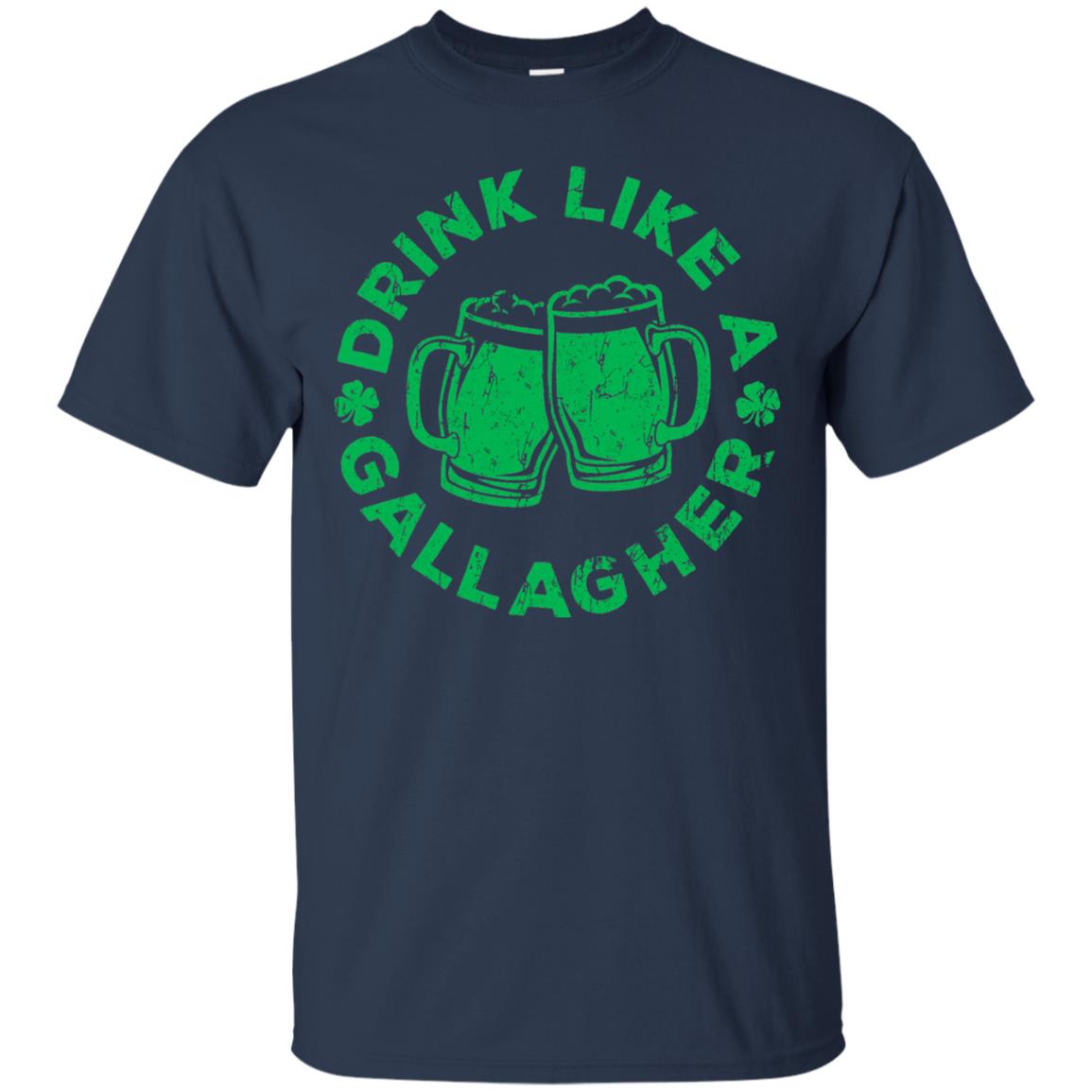 Drink Like A Gallagher Saint Patrick Day T-shirt Navy