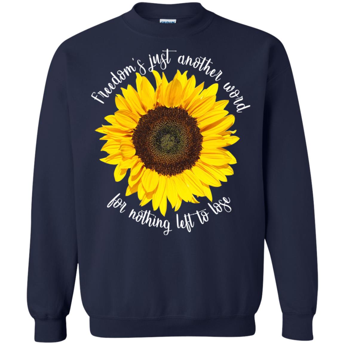 Freedom's Just Another Word For Nothing Left To Lose Shirt Navy