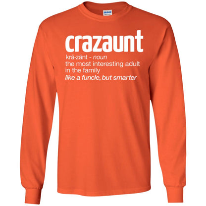 Aunt T-shirt The Most Interesting Adult In The Family Like A Funcle But Smarter Orange