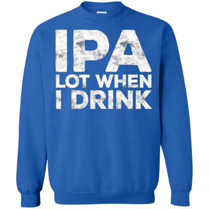 Beer Lover T-shirt Ipa Lot When I Drink Royal