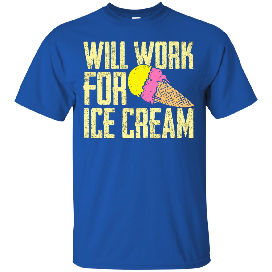 Will Work For Ice Cream T-shirt Royal