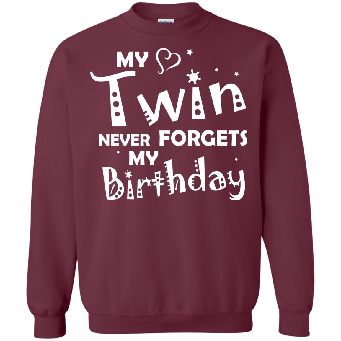 Family T-shirt My Twin Never Forgets My Birthday Maroon