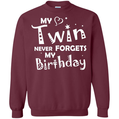 Family T-shirt My Twin Never Forgets My Birthday Maroon