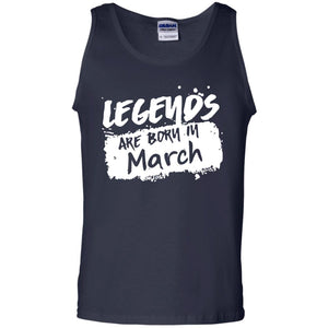 March Birthday Shirt Legends Are Born In March