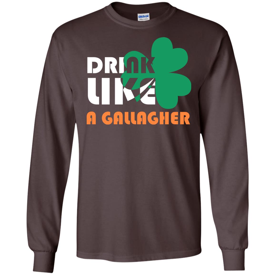 Drink Like A Gallagher Saint Patrick_s Day T-shirt Dark Chocolate