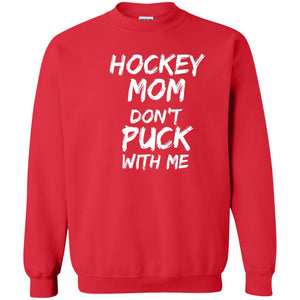 Hockey Mom Dont Puck With Me Hockey Mom Shirt