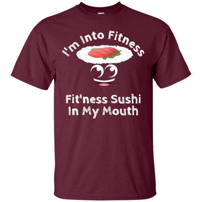Im Into Fitness Sushi In My Mouth Cute Cartoon Tshirt Maroon