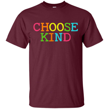 Choose Kind Be Kind Anti Bullying T-shirt Maroon