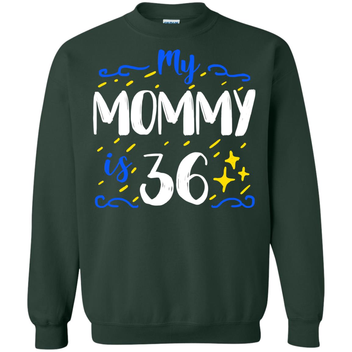 My Mommy Is 36 36th Birthday Mommy Shirt For Sons Or Daughters Forest Green