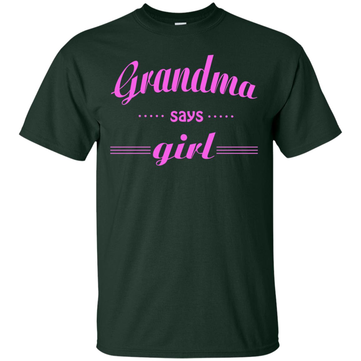 Grandma Say Girl Shirt Forest