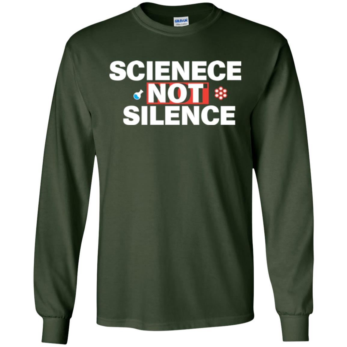 Scientist T-shirt Scienece Not Silence Forest Green