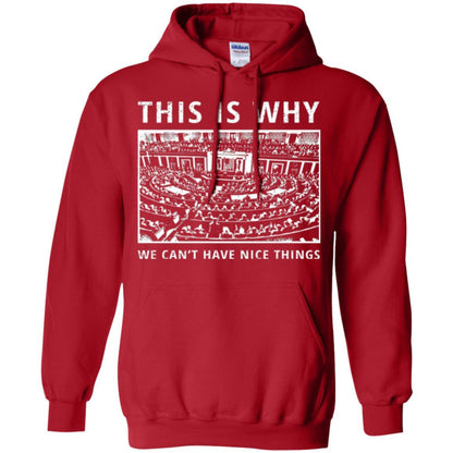 Libertarian T-shirt We Can't Have Nice Things Red