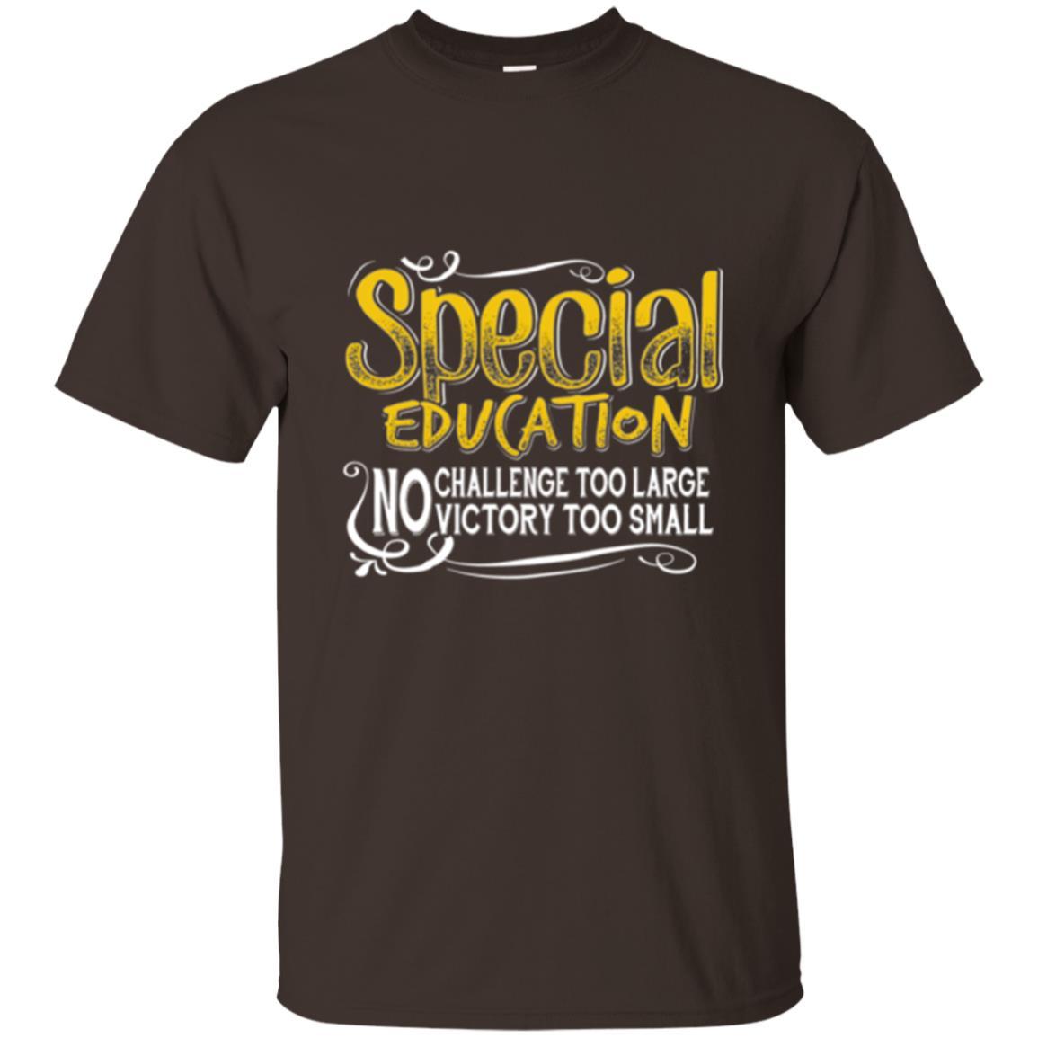 Teacher Mom T-shirt Special Education No Challenge Too Large Dark Chocolate