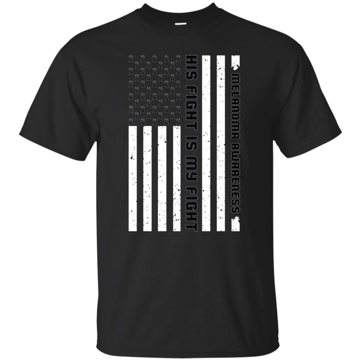 Melanoma Awareness His Fight Is My Fight Black Ribbon Stars Flag Of Usa Shirt Black