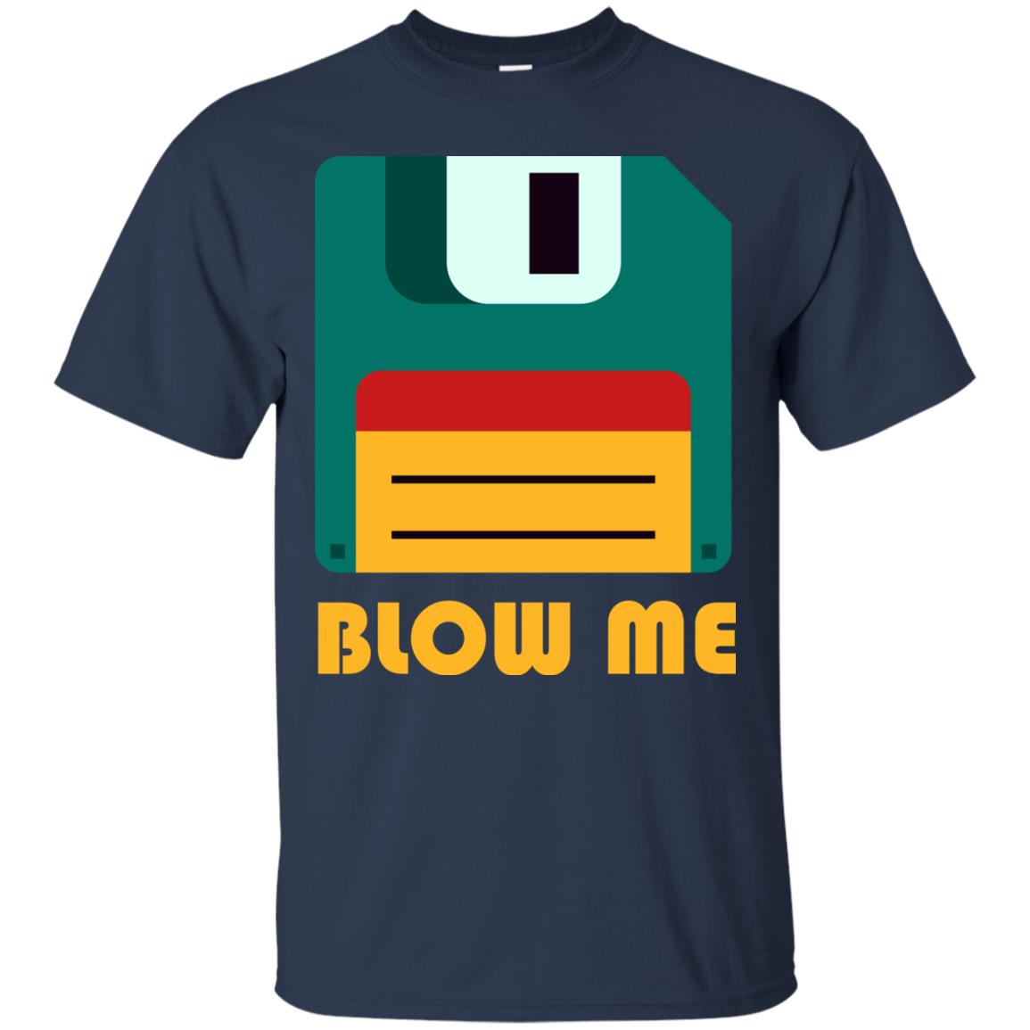 Blow Me Funny Floppy Disk Saying T-shirt Navy