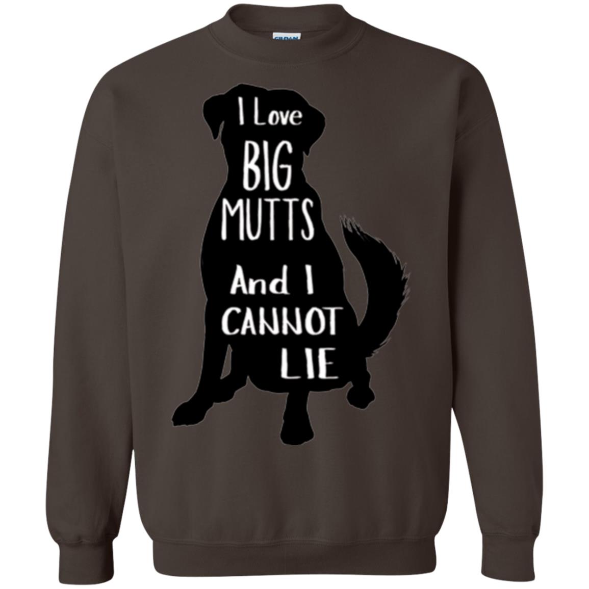 Dog Lovers T-shirt I Love Big Mutts And I Don_t Lie Dark Chocolate