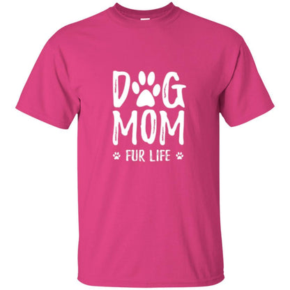 Dog Lover T-shirt Dog Mom Fur Life T-shirt Heliconia