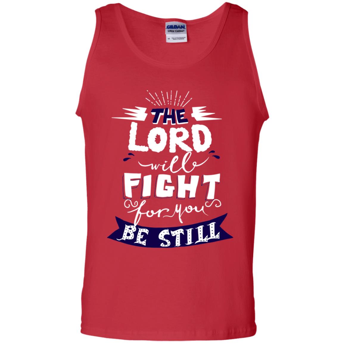 The Lord Will Fight Ror You Be Still Best Quote Christian Shirt Red
