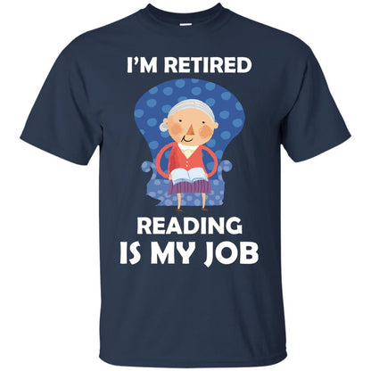 I_m Retired Reading Is My Job Retirement Shirt For Womens Love Reading Navy