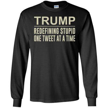Trump - Redefining Stupid One Tweet At A Time T-shirt Black