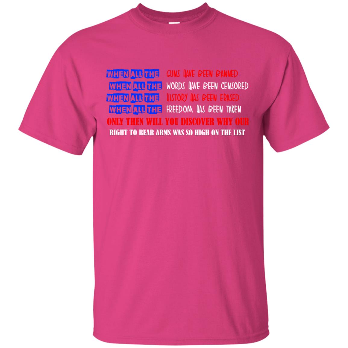 Why Our Right To Bear Arms Was So High On The List Shirt Heliconia