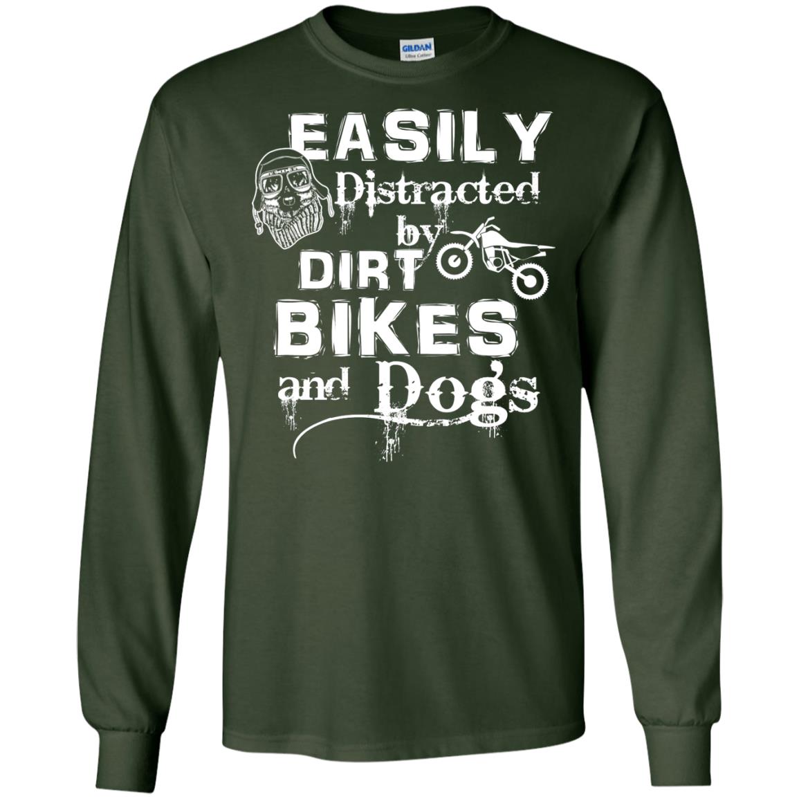 Dogs And Bikes Lover T-shirt Easily Distracted By Dirt Bikes And Dogs Forest Green