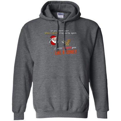 If You Start Your Jingle Bells Crap Early Again I Will Carve You Like A Turkey Santa Talks To Turkey Tshirt Dark Heather