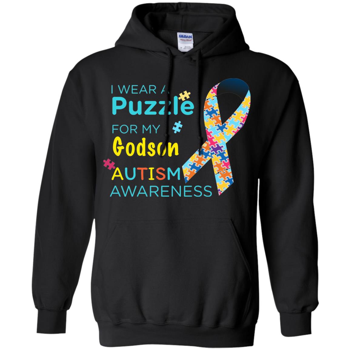 I Wear Puzzle For My Godson Autism Awareness ShirtG185 Gildan Pullover Hoodie 8 oz.