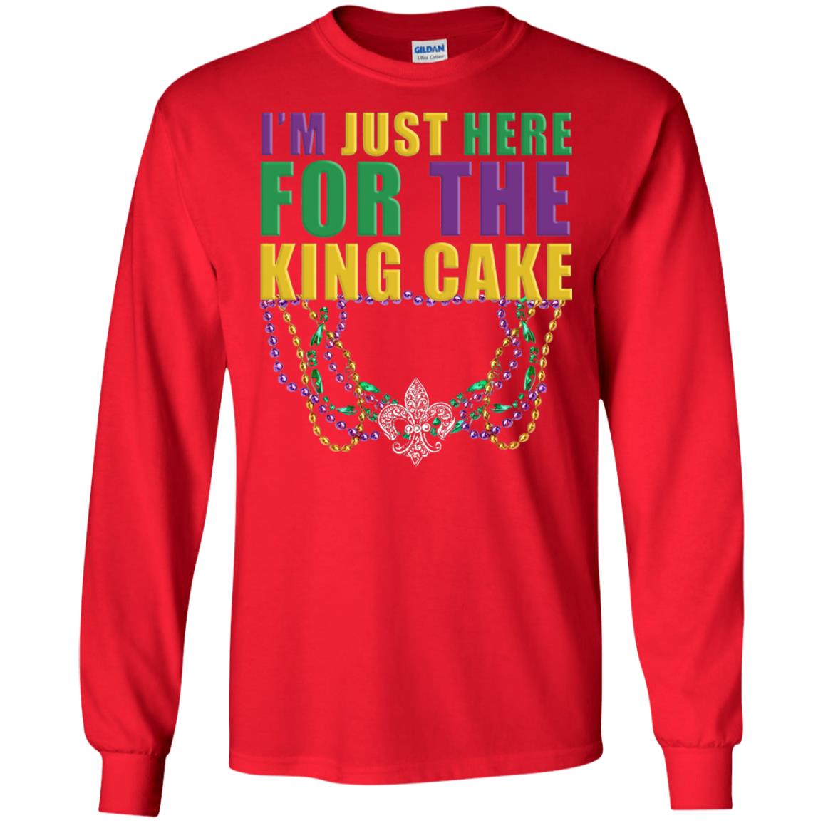 Mardi Gras Beads T-shirt I_m Just Here For The King Cake Red